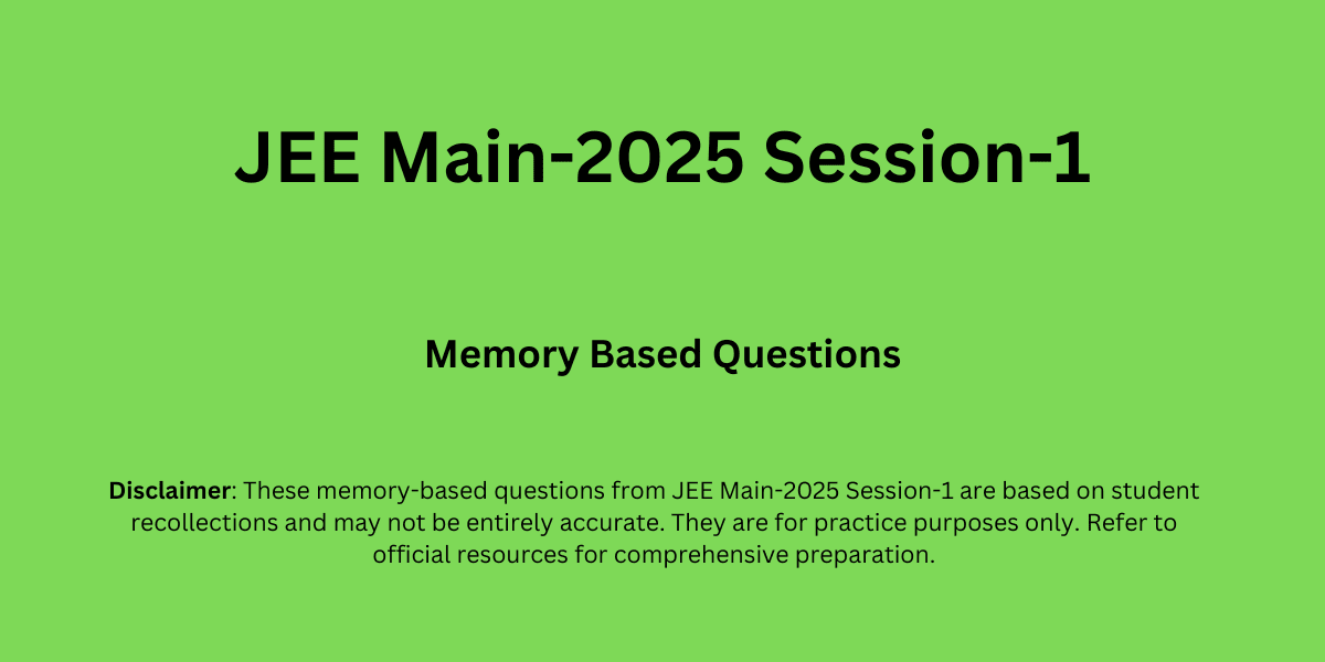 JEE Main-2025 Session-1 Question Paper (Memory Based)